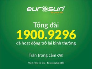 THÔNG BÁO – TỔNG ĐÀI EUROSUN HOẠT ĐỘNG TRỞ LẠI!